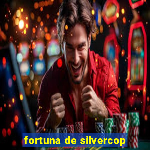 fortuna de silvercop